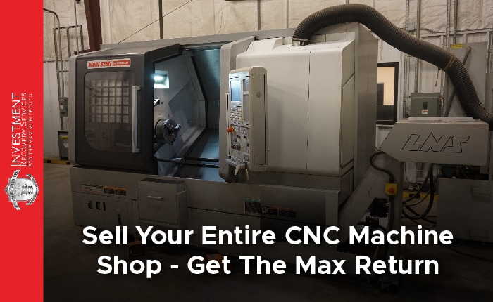 How to Sell Your CNC Machine Shop